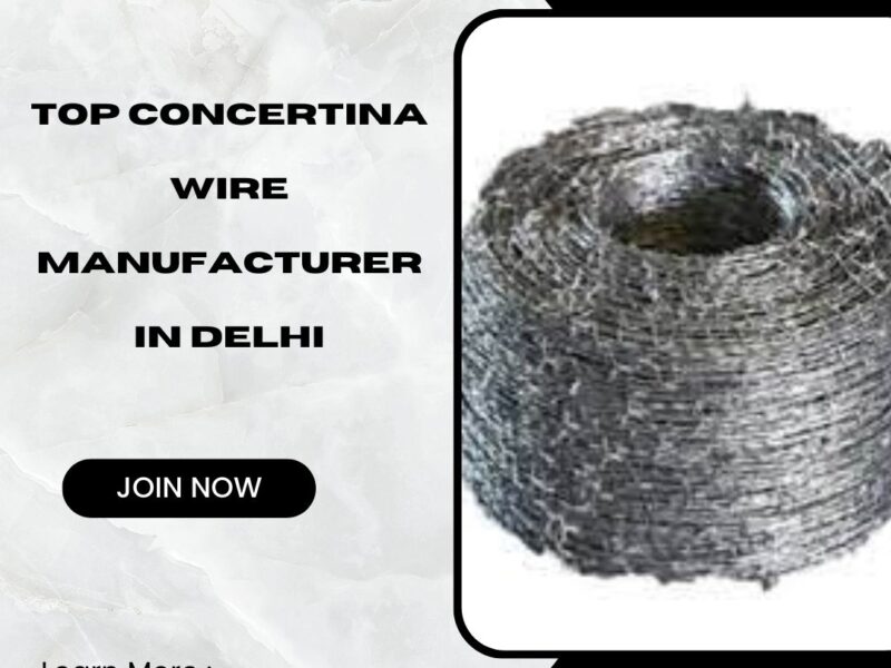 Top Concertina Wire Manufacturers in Delhi